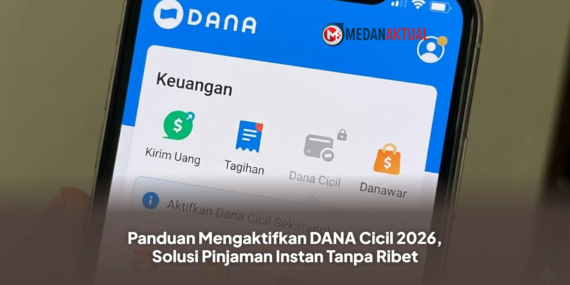 Panduan Mengaktifkan DANA Cicil 2026, Solusi Pinjaman Instan Tanpa Ribet