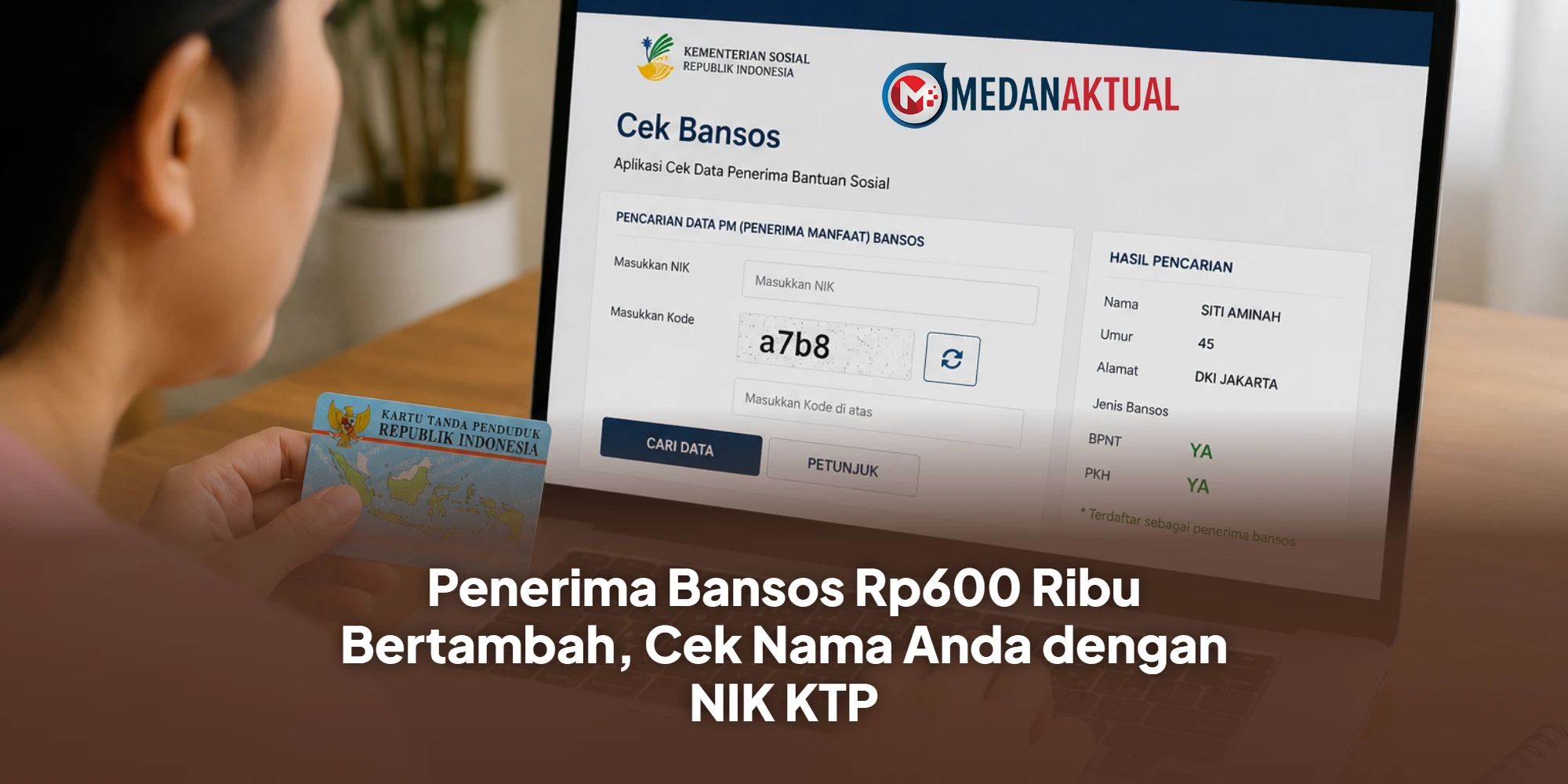 Penerima Bansos Rp600 Ribu Bertambah, Cek Nama Anda dengan NIK KTP