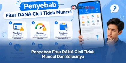 Kenapa Dana Cicil Tidak Muncul di Aplikasi DANA