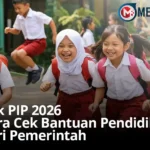 Cek PIP 2026: Cara Cek Bantuan Pendidikan dari Pemerintah