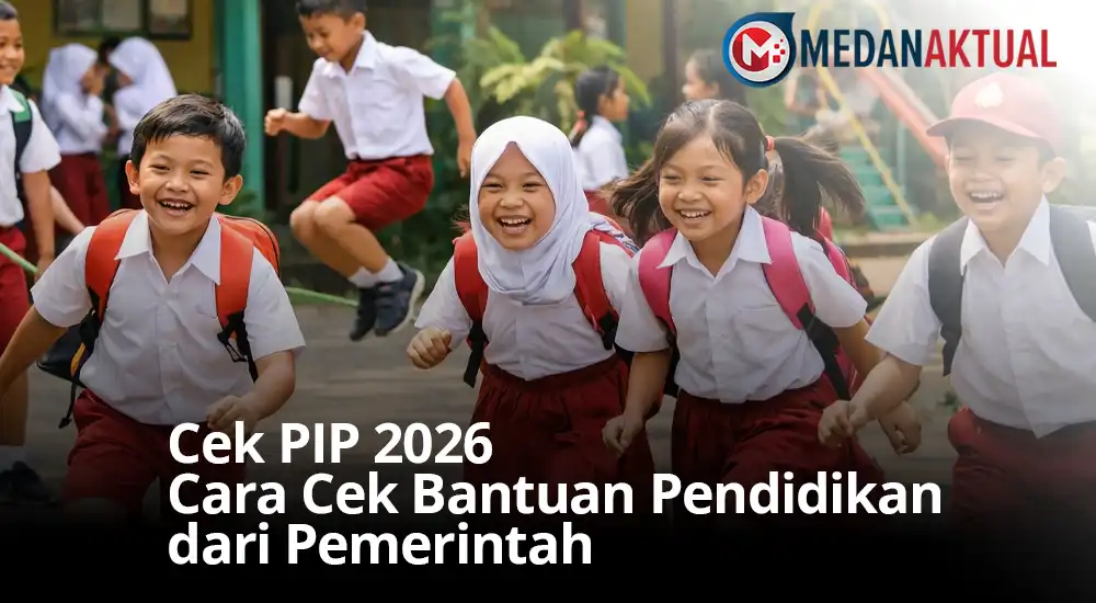 Cek PIP 2026: Cara Cek Bantuan Pendidikan dari Pemerintah