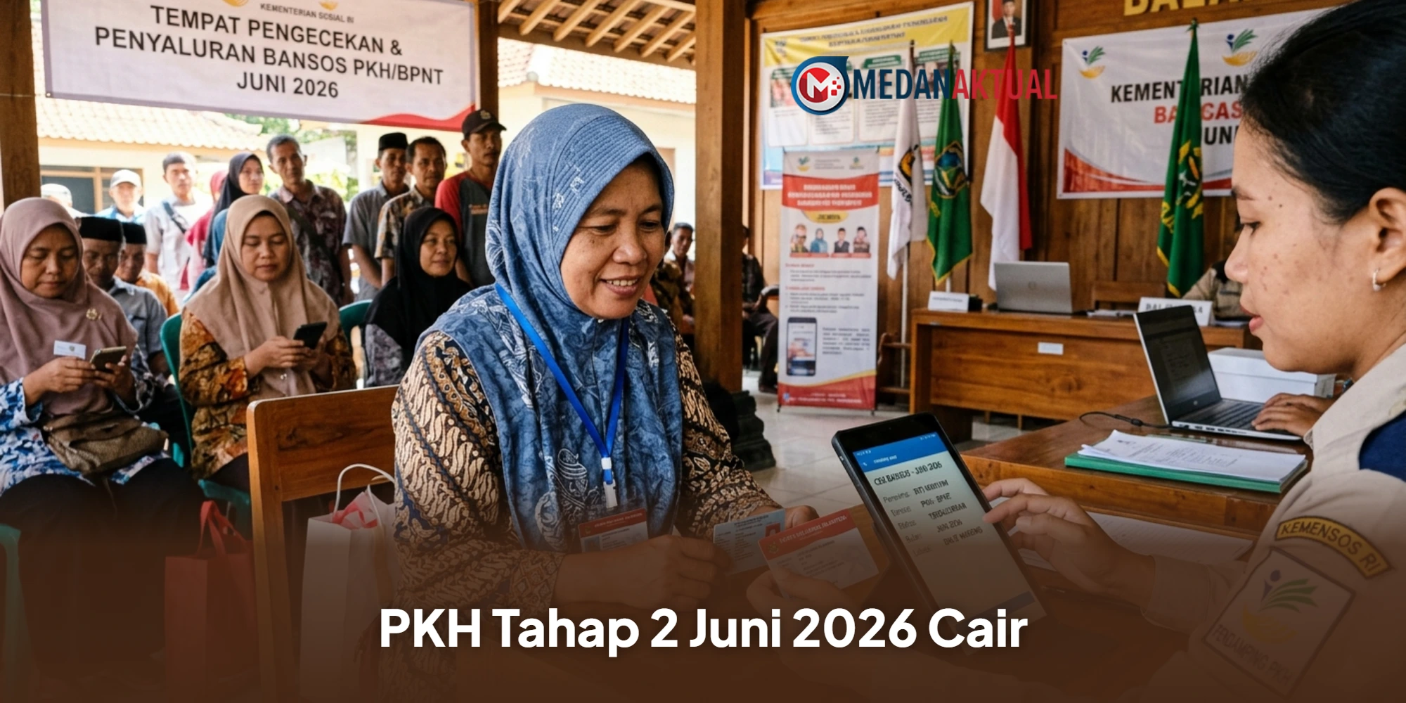 PKH Tahap 2 Juni 2026 Cair, Simak Jadwal dan Nominal Bantuan