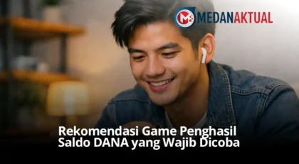 Rekomendasi Game Penghasil Saldo DANA yang Wajib Dicoba