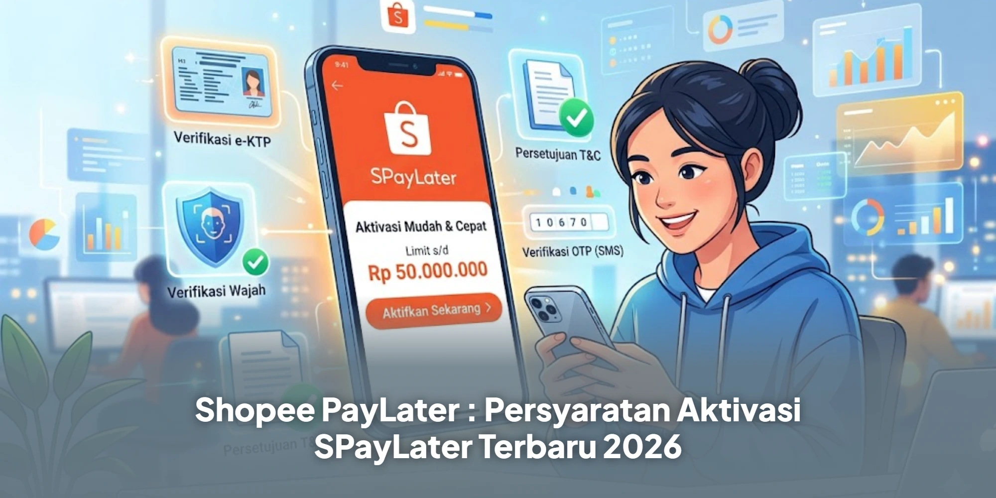 Shopee PayLater : Persyaratan Aktivasi SPayLater Terbaru 2026