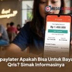 Spaylater Apakah Bisa Untuk Bayar Qris? Simak Informasinya