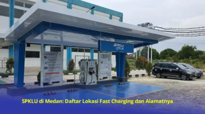 SPKLU di Medan: Daftar Lokasi Fast Charging dan Alamatnya