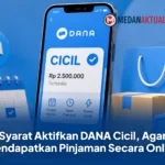Syarat Aktifkan DANA Cicil, Agar Mendapatkan Pinjaman Secara Online