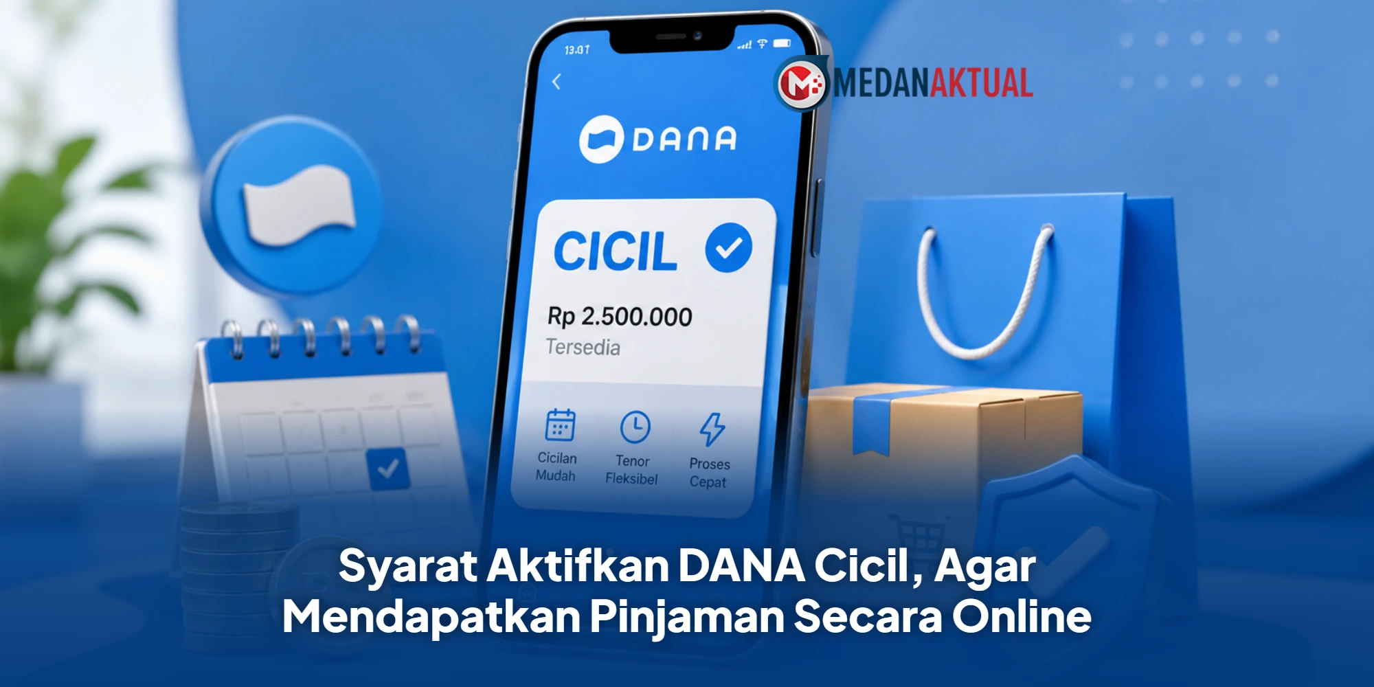 Syarat Aktifkan DANA Cicil, Agar Mendapatkan Pinjaman Secara Online