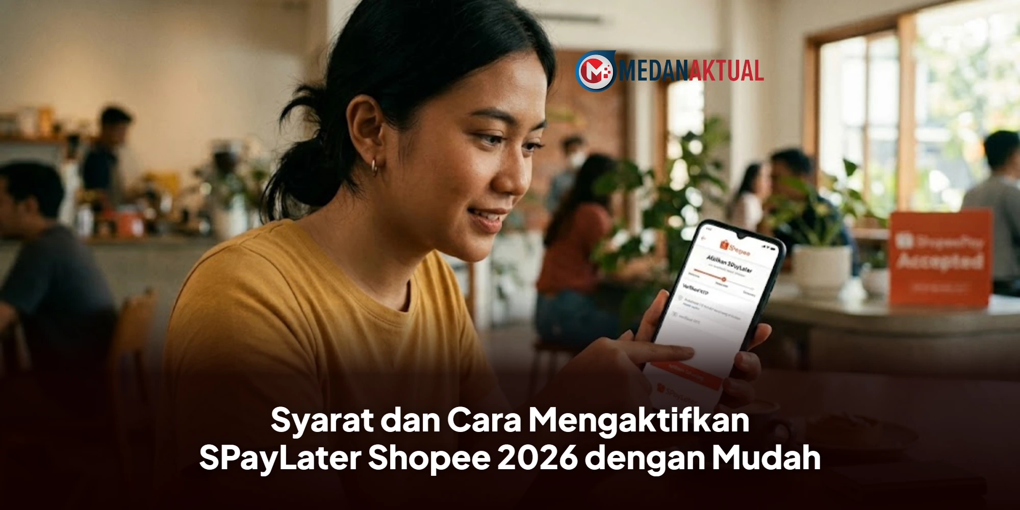Syarat dan Cara Mengaktifkan SPayLater Shopee 2026 dengan Mudah