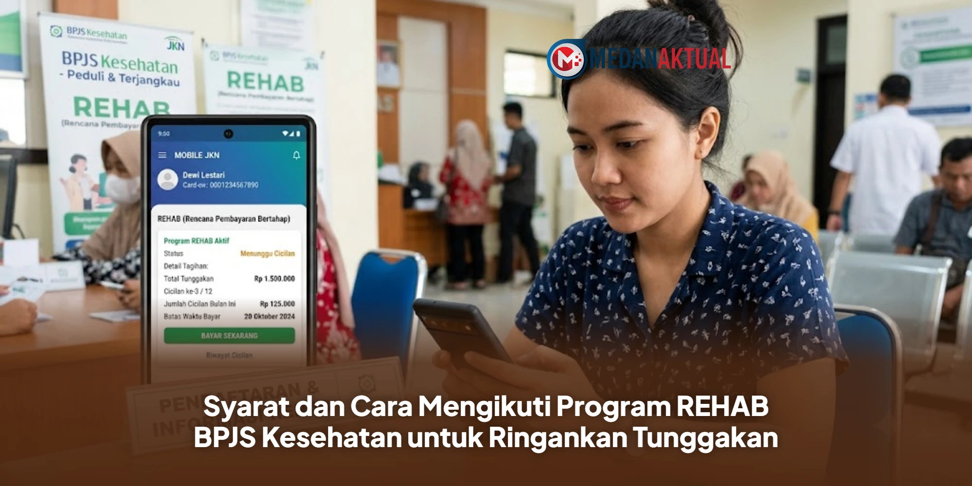 Syarat dan Cara Mengikuti Program REHAB BPJS Kesehatan untuk Ringankan Tunggakan
