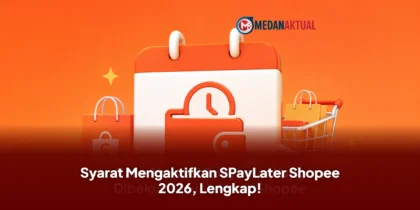 Syarat Mengaktifkan SPayLater Shopee 2026, Lengkap!
