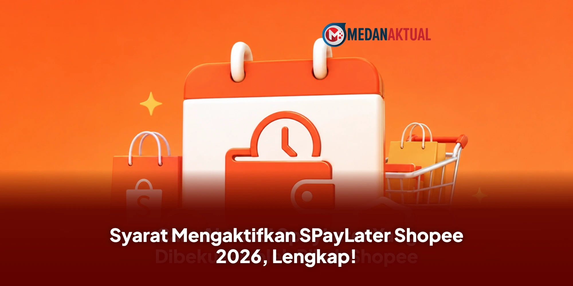 Syarat Mengaktifkan SPayLater Shopee 2026, Lengkap!
