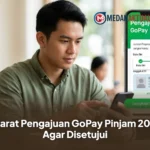 Syarat Pengajuan GoPay Pinjam 2026 Agar Disetujui