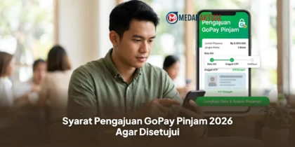 Syarat Pengajuan GoPay Pinjam 2026 Agar Disetujui