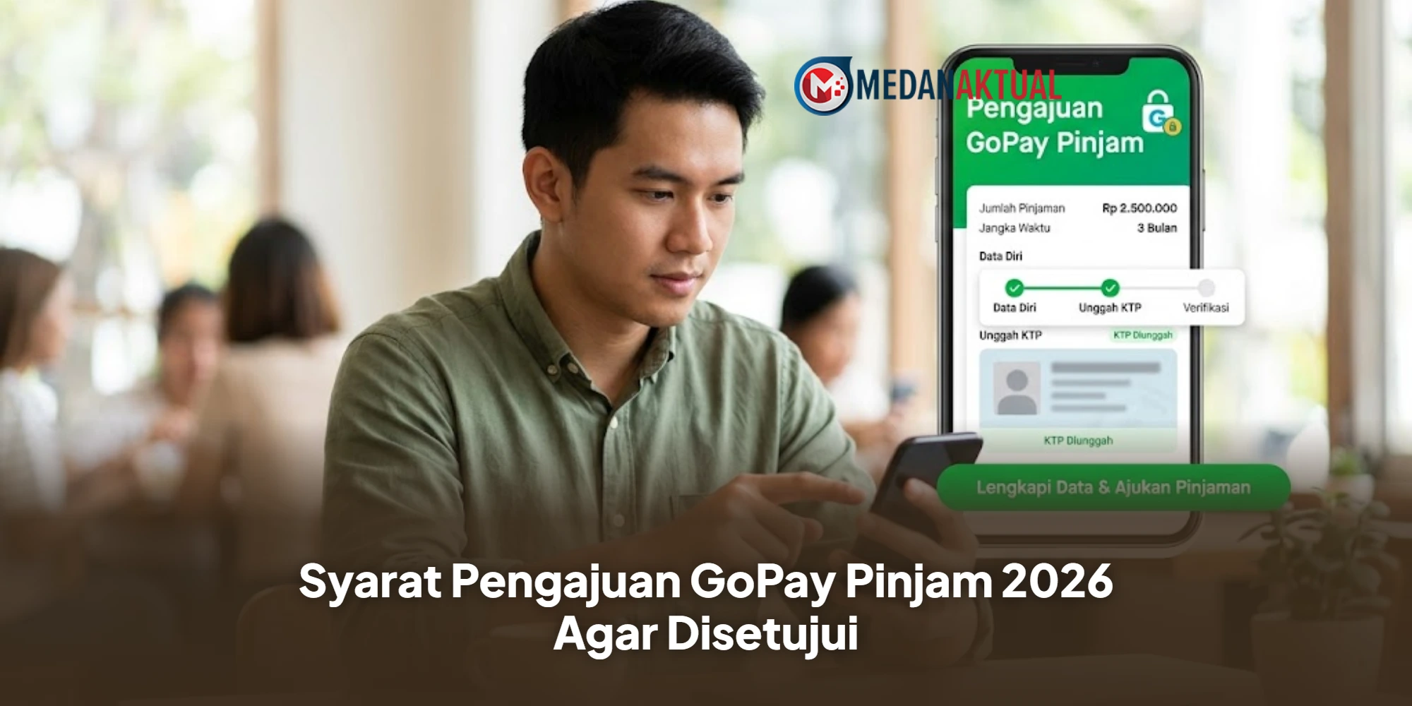 Syarat Pengajuan GoPay Pinjam 2026 Agar Disetujui