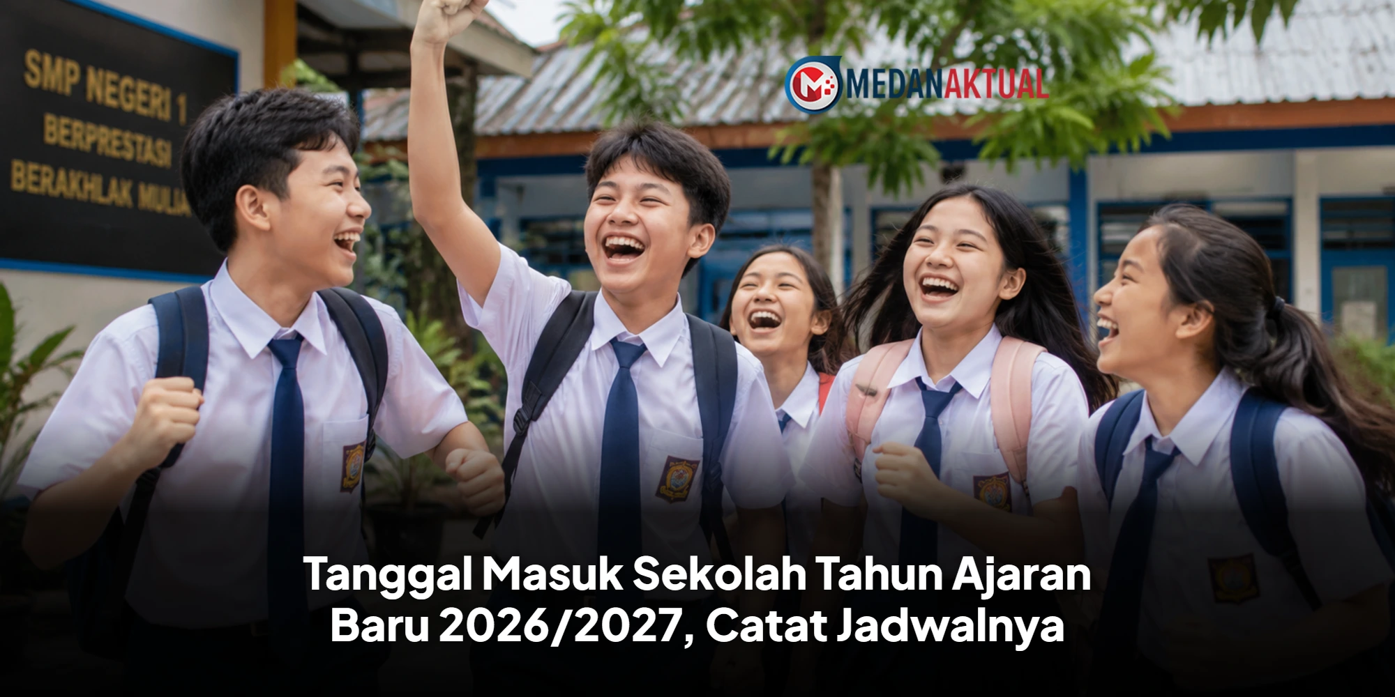 Tanggal Masuk Sekolah Tahun Ajaran Baru 2026/2027, Catat Jadwalnya