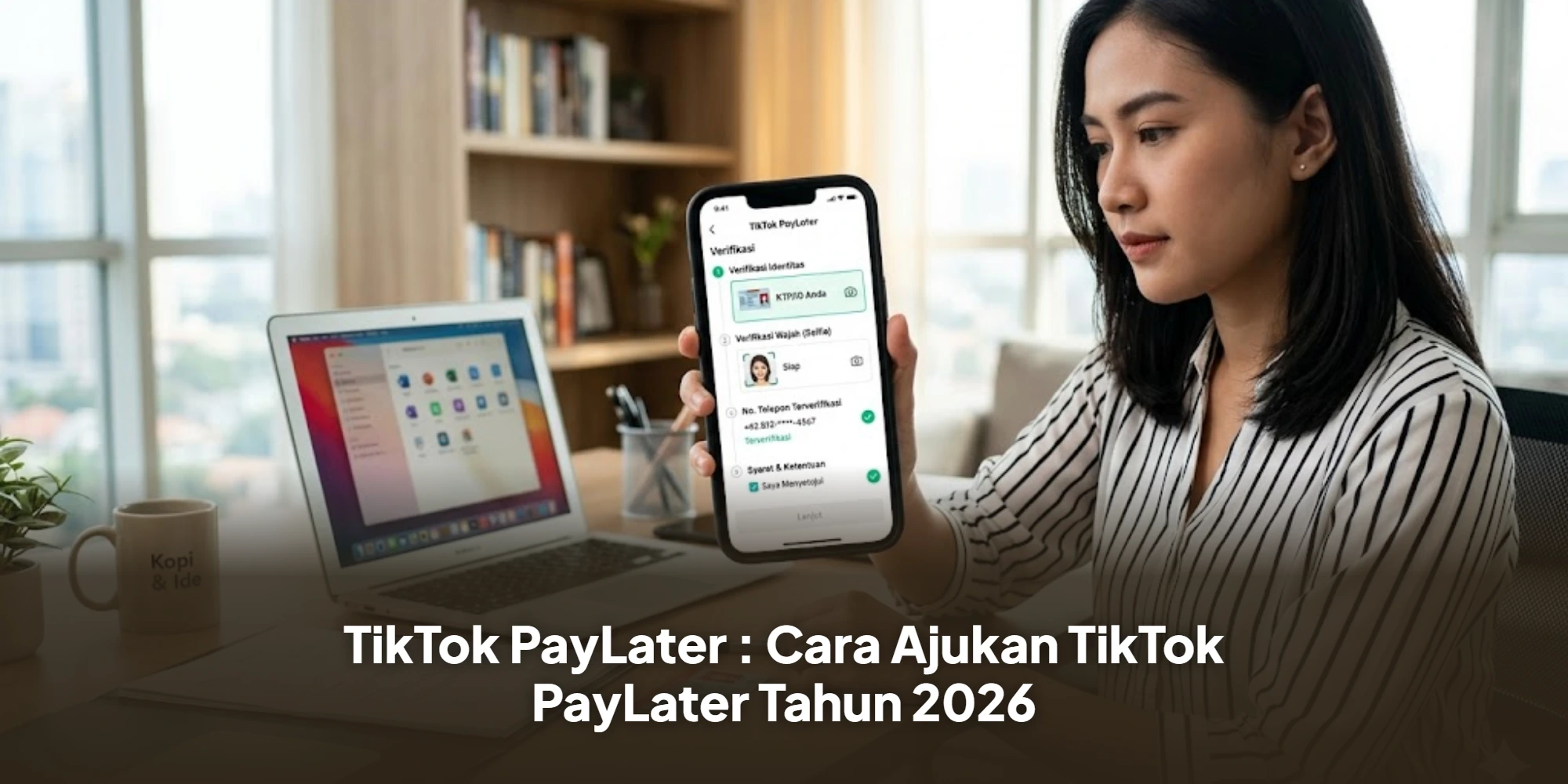 TikTok PayLater : Cara Ajukan TikTok PayLater Tahun 2026