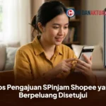 Tips Pengajuan SPinjam Shopee yang Berpeluang Disetujui