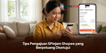 Tips Pengajuan SPinjam Shopee yang Berpeluang Disetujui