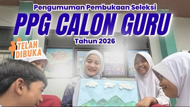 Pendaftaran PPG bagi Calon Guru 2026 Dibuka