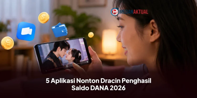 Bukan Cuma Hiburan! 5 Aplikasi Nonton Dracin Penghasil Saldo DANA 2026