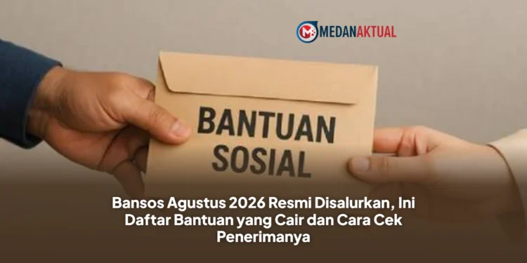Bansos Agustus 2026 Resmi Disalurkan, Ini Daftar Bantuan yang Cair dan Cara Cek Penerimanya