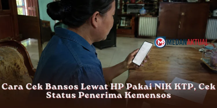 Cara Cek Bansos Lewat HP Pakai NIK KTP, Cek Status Penerima Kemensos