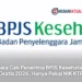 Cara Cek Penerima BPJS Kesehatan Gratis 2026, Hanya Pakai NIK KTP