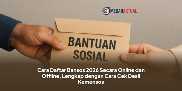 Cara Daftar Bansos 2026 Secara Online dan Offline, Lengkap dengan Cara Cek Desil Kemensos