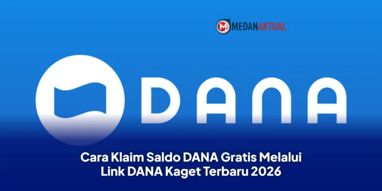 Cara Klaim Saldo DANA Gratis Melalui Link DANA Kaget Terbaru 2026