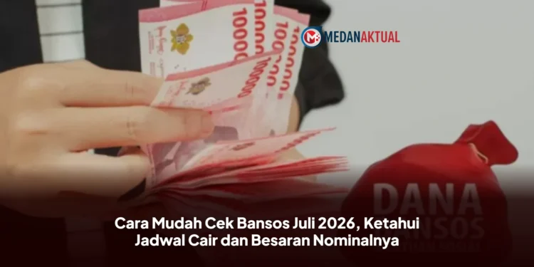Cara Mudah Cek Bansos Juli 2026, Ketahui Jadwal Cair dan Besaran Nominalnya