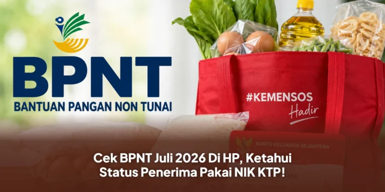 Cek BPNT Juli 2026 Di HP, Ketahui Status Penerima Pakai NIK KTP!