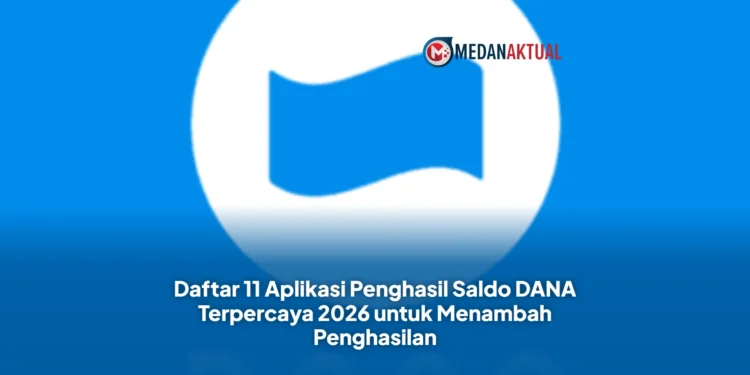 Daftar 11 Aplikasi Penghasil Saldo DANA Terpercaya 2026 untuk Menambah Penghasilan