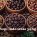 10 Jenis Kopi Indonesia yang Populer, Kenali Karakter Rasa Setiap Origin