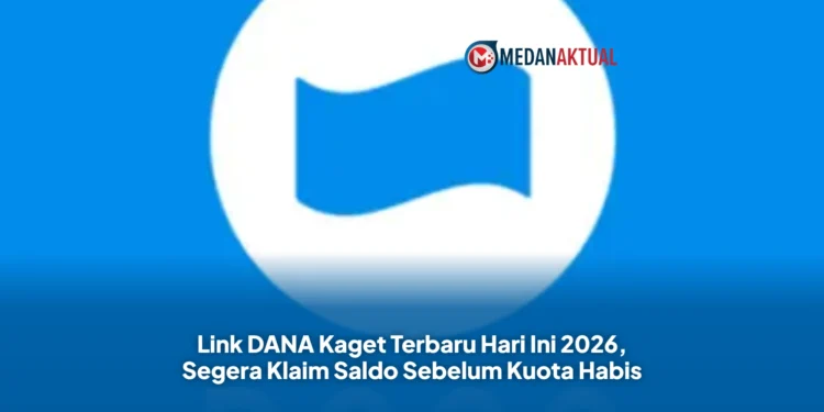 Link DANA Kaget Terbaru Hari Ini 2026, Segera Klaim Saldo Sebelum Kuota Habis