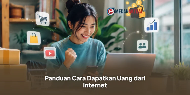 Panduan Cara Dapatkan Uang dari Internet, Bisa Dilakukan dari Rumah