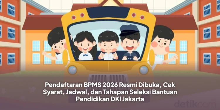 Pendaftaran BPMS 2026 Resmi Dibuka, Cek Syarat, Jadwal, dan Tahapan Seleksi Bantuan Pendidikan DKI Jakarta