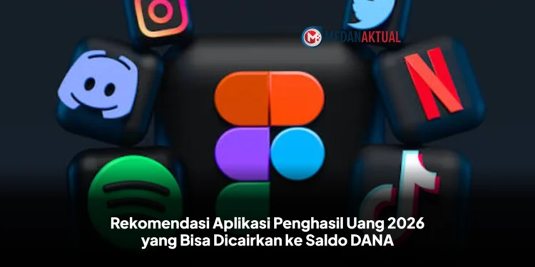 Rekomendasi Aplikasi Penghasil Uang 2026 yang Bisa Dicairkan ke Saldo DANA