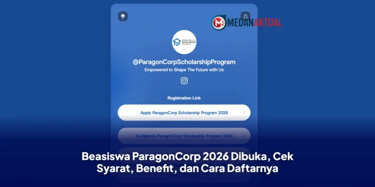 Beasiswa ParagonCorp 2026 Dibuka, Cek Syarat, Benefit, dan Cara Daftarnya