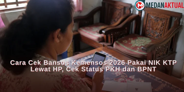 Cara Cek Bansos Kemensos 2026 Pakai NIK KTP Lewat HP, Cek Status PKH dan BPNT