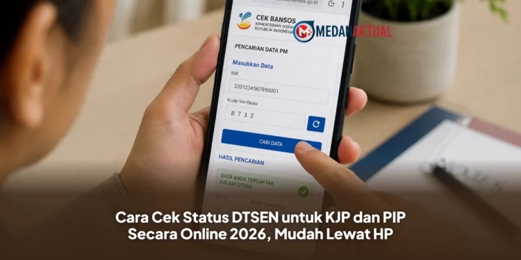 Cara Cek Status DTSEN untuk KJP dan PIP Secara Online 2026, Mudah Lewat HP