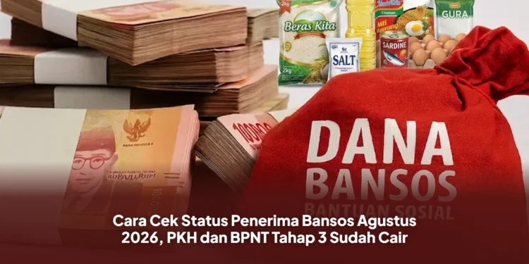 Cara Cek Status Penerima Bansos Agustus 2026, PKH dan BPNT Tahap 3 Sudah Cair