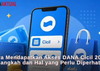 Cara Mendapatkan Akses DANA Cicil 2026, Ini Langkah dan Hal yang Perlu Diperhatikan