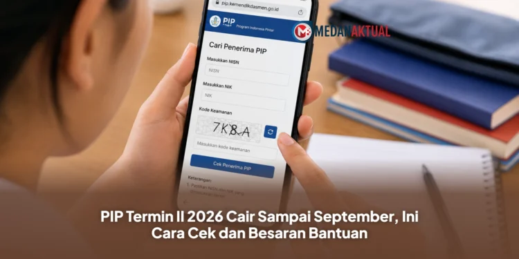 PIP Termin II 2026 Cair Sampai September, Ini Cara Cek dan Besaran Bantuan