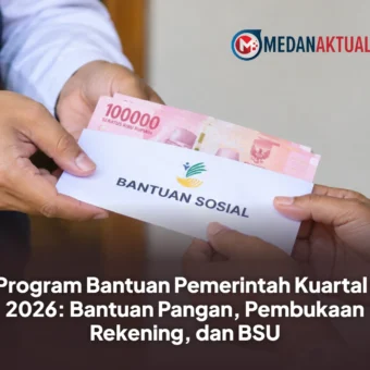 3 Program Bantuan Pemerintah Kuartal IV 2026: Bantuan Pangan, Pembukaan Rekening, dan BSU