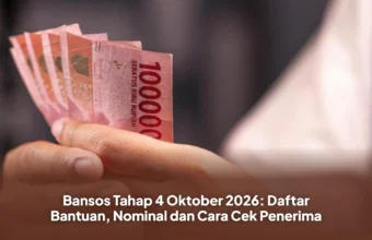 Bansos Tahap 4 Oktober 2026: Daftar Bantuan, Nominal dan Cara Cek Penerima
