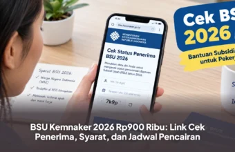 BSU Kemnaker 2026 Rp900 Ribu: Link Cek Penerima, Syarat, dan Jadwal Pencairan