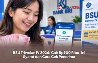 BSU Triwulan IV 2026: Cair Rp900 Ribu, Ini Syarat dan Cara Cek Penerima