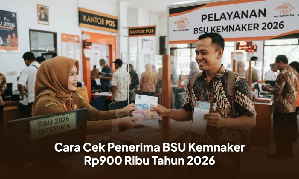 Cara Cek Penerima BSU Kemnaker Rp900 Ribu Tahun 2026 Cara Cek Penerima BSU Kemnaker Rp900 Ribu Tahun 2026
