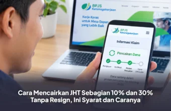 Cara Mencairkan JHT Sebagian 10% dan 30% Tanpa Resign, Ini Syarat dan Caranya